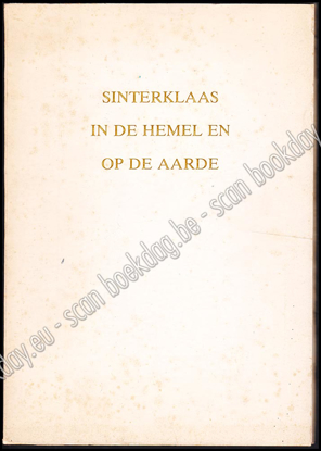 Afbeeldingen van Sinter-Klaas in de hemel en op de aarde. Sinterklaas