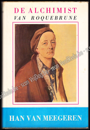 Afbeeldingen van De Alchimist van Roquebrune. Roman over Han Van Meegeren - De Alchemist van Roquebrune